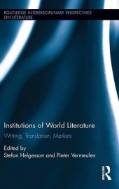 book Institutions of World Literature: Writing, Translation, Markets