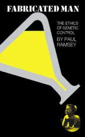 book Fabricated Man: The Ethics of Genetic Control