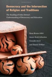 book Democracy and the Intersection of Religion: The Reading of John Dewey’s Understanding of Democracy and Education