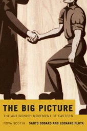 book The Big Picture: The Antigonish Movement of Eastern Nova Scotia