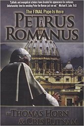 book Petrus Romanus: The Final Pope Is Here