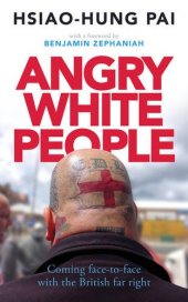 book Angry White People: Coming Face-to-Face with the British Far Right