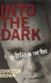 book Into the Dark: 30 Years in the RUC