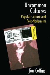 book Uncommon Cultures: Popular Culture and Postmodernism