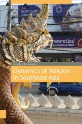 book Dynamics of Religion in Southeast Asia: Magic and Modernity