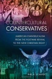 book Countercultural Conservatives: American Evangelicalism from the Postwar Revival to the New Christian Right