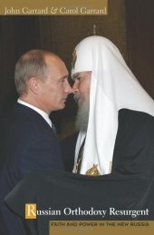 book Russian Orthodoxy Resurgent: Faith and Power in the New Russia