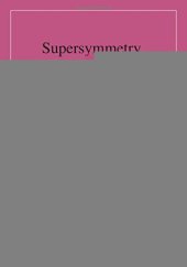 book Supersymmetry, Supergravity, and Unification