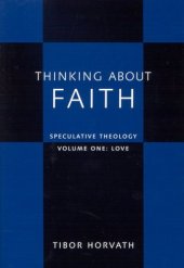 book Thinking about Faith: Speculative Theology