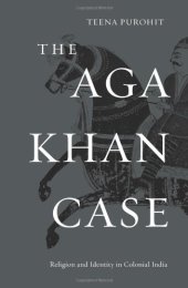 book The Aga Khan Case: Religion and Identity in Colonial India