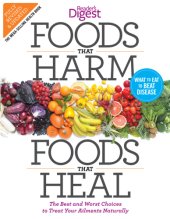 book Foods that Harm, Foods That Heal: The Best and Worst Choices to Treat Your Ailments Naturally