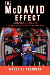 book The McDavid Effect: Connor McDavid and the New Hope for Hockey