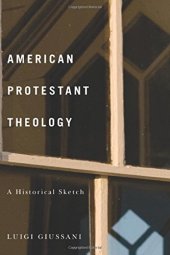 book American Protestant Theology: A Historical Sketch