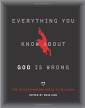 book Everything You Know About God Is Wrong: The Disinformation Guide to Religion