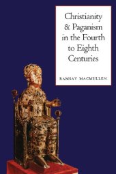 book Christianity and Paganism in the Fourth to Eighth Centuries