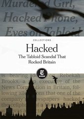 book Hacked: The Tabloid Scandal That Rocked Britain