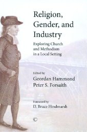 book Religion, Gender, and Industry: Exploring Church and Methodism in a Local Setting