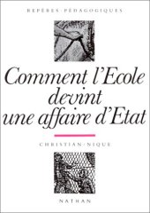 book Comment l’École devint une affaire d’État, 1815-1840