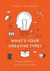 book What’s Your Creative Type?: Harness the Power of Your Artistic Personality