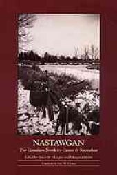 book Nastawgan : the Canadian North by canoe and snowshoe