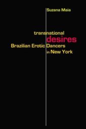 book Transnational Desires: Brazilian Erotic Dancers in New York