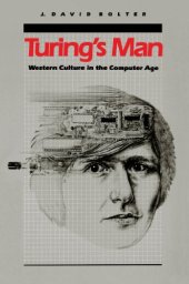 book Turing’s Man: Western Culture in the Computer Age