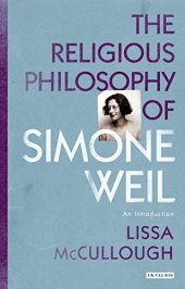 book The Religious Philosophy of Simone Weil: An Introduction