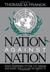 book Nation Against Nation: What Happened to the U.N. Dream and What the U.S. Can Do About It