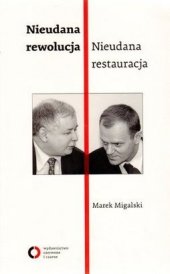 book Nieudana rewolucja. Nieudana restauracja. Polska w latach 2005-2010