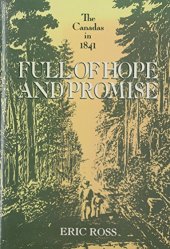 book Full of Hope and Promise: The Canadas in 1841