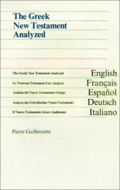 book The Greek New Testament Analyzed / Le Nouveau Testament Grec Analysé / Analisis Del Nuevo Testamento Griego / Analyse Des Griechischen Neuen Testaments / Il Nuovo Testamento Greco Analizzato