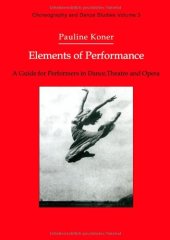 book Elements of Performance: A Guide for Performers in Dance, Theatre and Opera