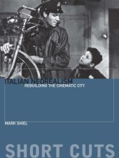 book Italian Neorealism: Rebuilding the Cinematic City