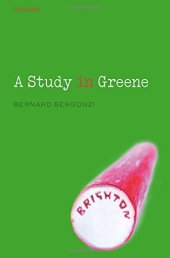 book A Study in Greene: Graham Greene and the Art of the Novel