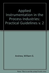 book Applied Instrumentation in the Process Industries: Practical Guidelines