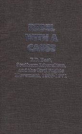 book Rebel With a Cause: P.D. East, Southern Liberalism and the Civil Rights Movement, 1953-1971