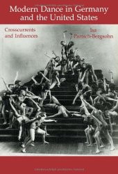 book Modern Dance in Germany and the United States: Crosscurrents and Influences