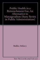 book Public Health in a Retrenchment Era: An Alternative to Manageralism