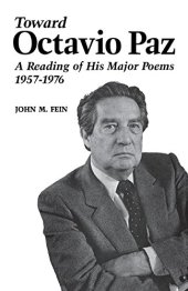 book Toward Octavio Paz: A Reading of His Major Poems, 1957-1976