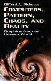 book Computers, Pattern, Chaos and Beauty: Graphics from an Unseen World