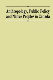 book Anthropology, Public Policy, and Native Peoples in Canada