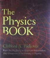 book The Physics Book: From the Big Bang to Quantum Resurrection, 250 Milestones in the History of Physics