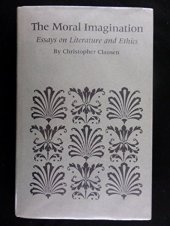 book The Moral Imagination: Essays on Literature and Ethics