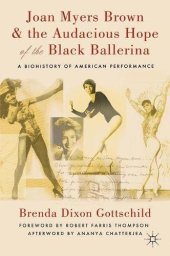 book Joan Myers Brown and the Audacious Hope of the Black Ballerina: A Biohistory of American Performance