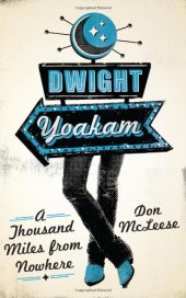 book Dwight Yoakam: A Thousand Miles from Nowhere