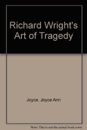 book Richard Wright’s Art of Tragedy