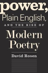 book Power, Plain English, and the Rise of Modern Poetry