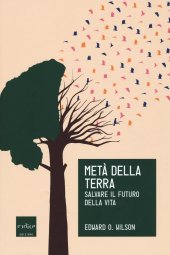 book Metà della Terra. Salvare il futuro della vita