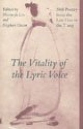 book The Vitality of the Lyric Voice: Shih Poetry from the Late Han to the T’ang