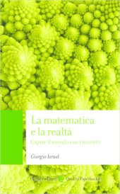 book La matematica e la realtà. Capire il mondo con i numeri